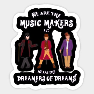 Wonka We are dreamers of dreams Sticker